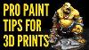 Top Pro Tips For Painting 3d Printed Minis